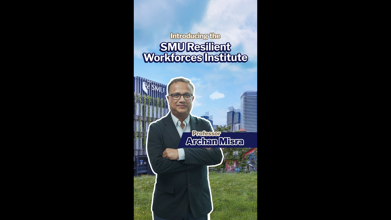 SMU Resilient Workforces Institute (ResWORK) Introduction