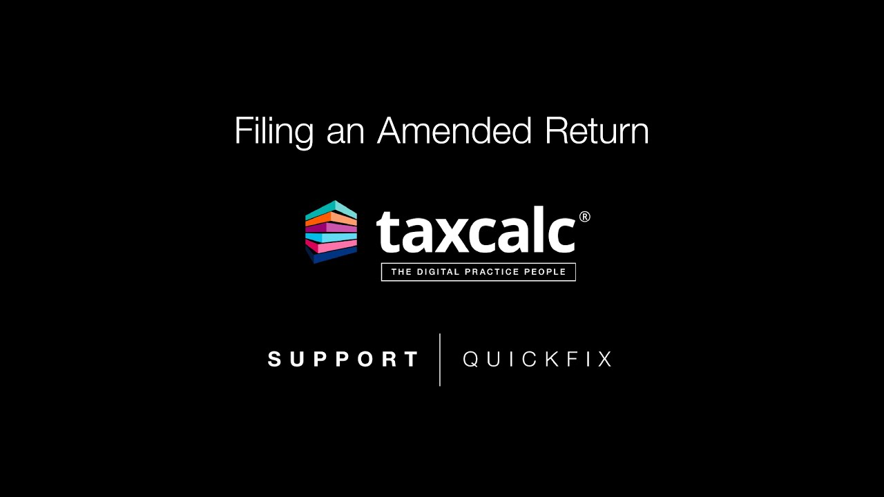 TaxCalc Support - Filing an amended return