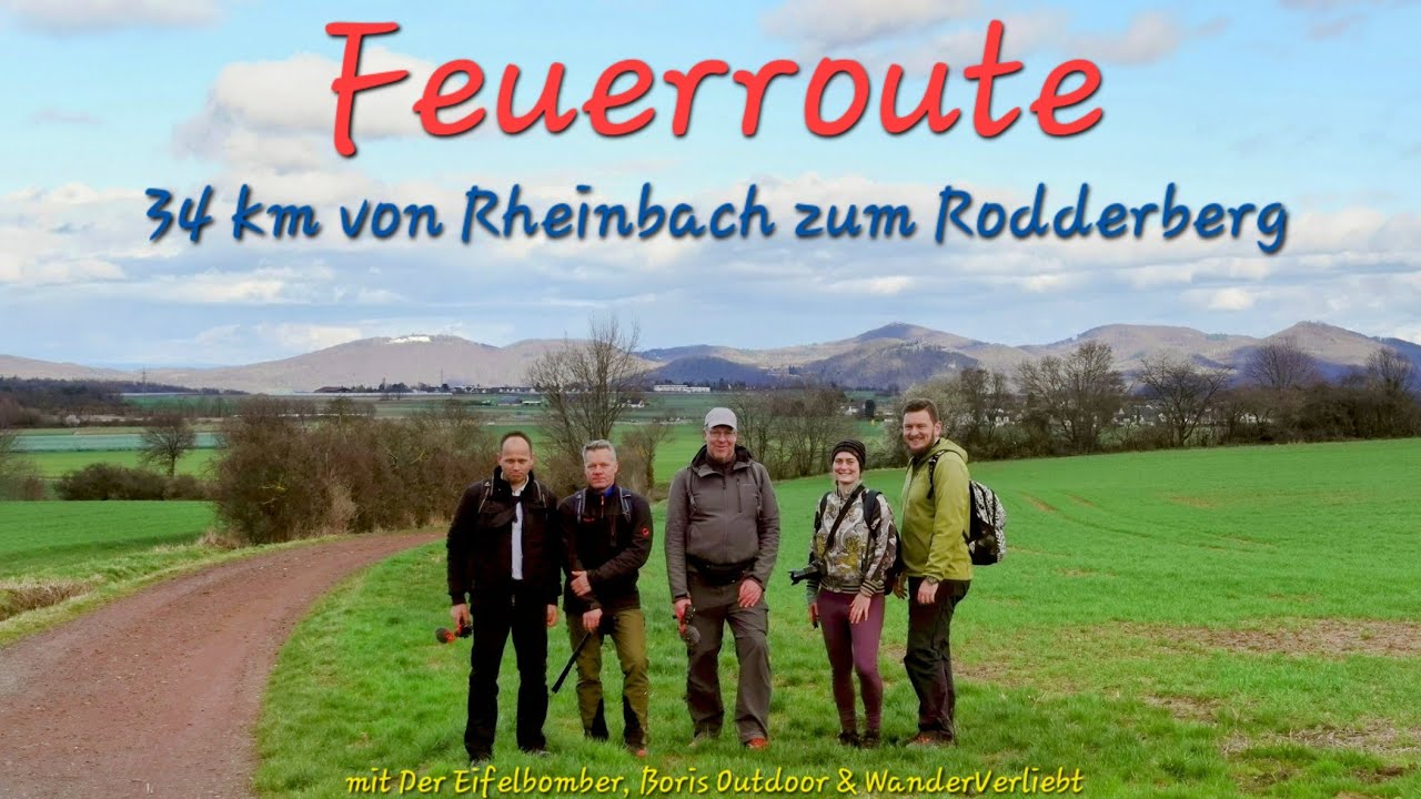 Feuerroute - 34 km von Rheinbach zum Rodderberg mit @WanderVerliebt @Boris Outdoor @Der Eifelbomber