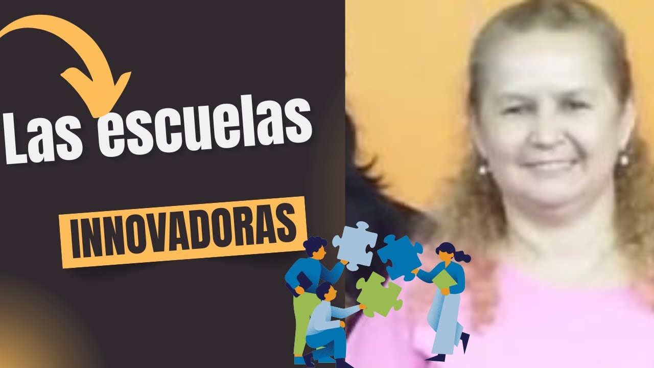 ESCUELAS Y EL PROYECTO INNOVADOR 