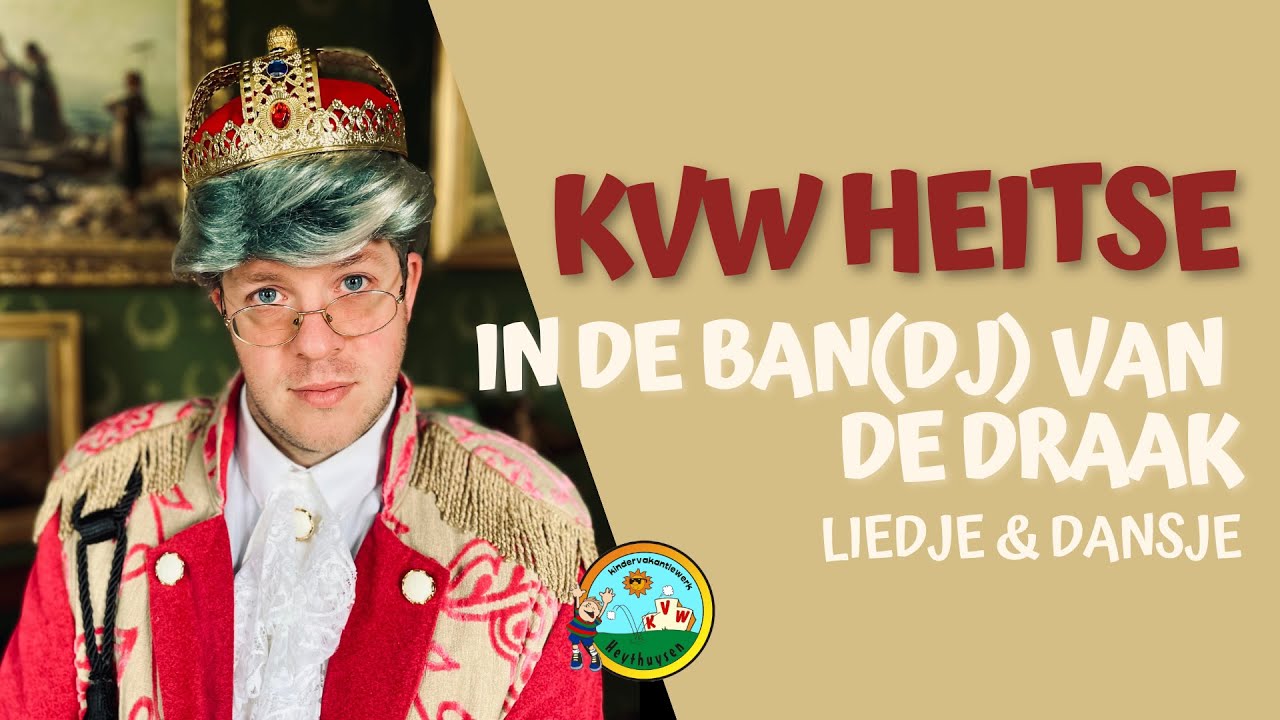 KVW Heitse - In de ban(dj) van de draak - Liedje en dansje 2024