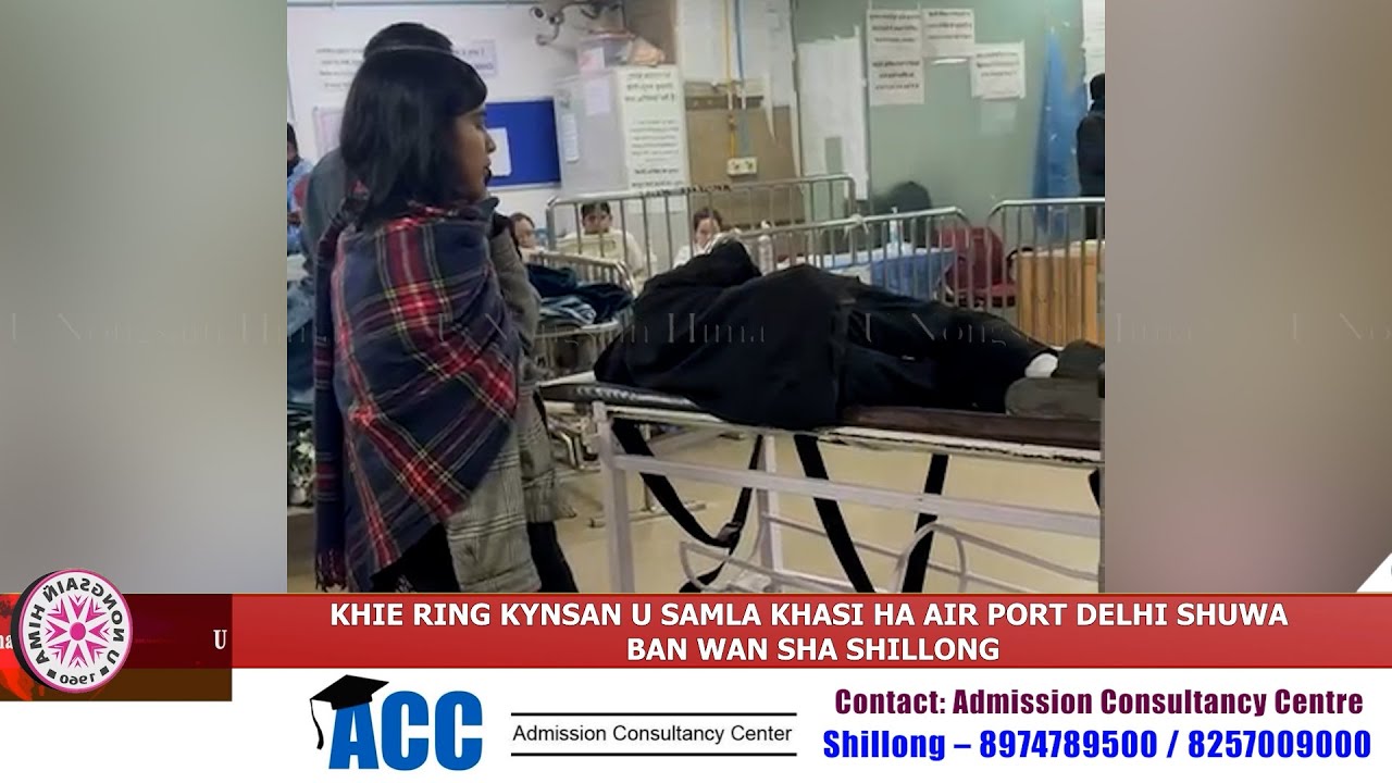 KHIE RING KYNSAN U SAMLA KHASI HA AIR PORT DELHI SHUWA BAN WAN SHA SHILLONG