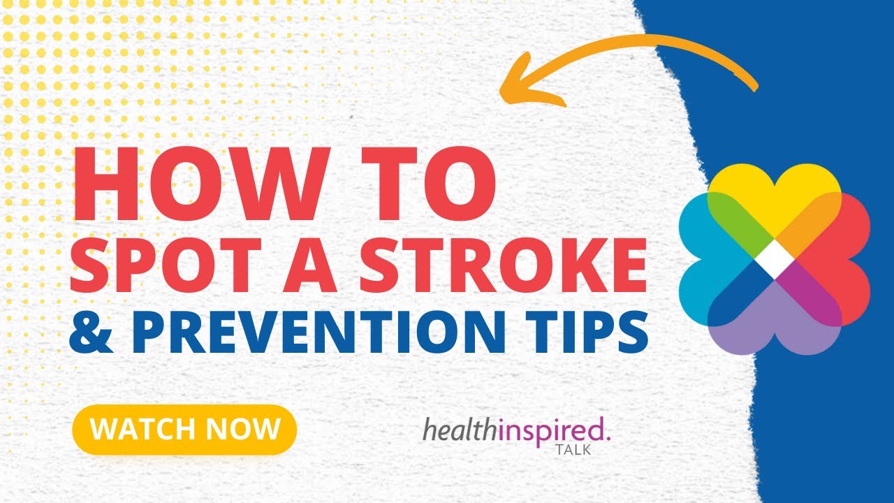 How To Spot A Stroke And Tips to Prevent One From Happening (Full-Episode)