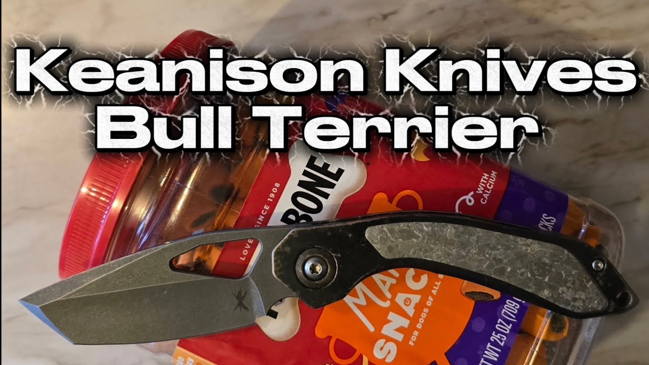 Keanison Knives Bull Terrier Overview 🔥 