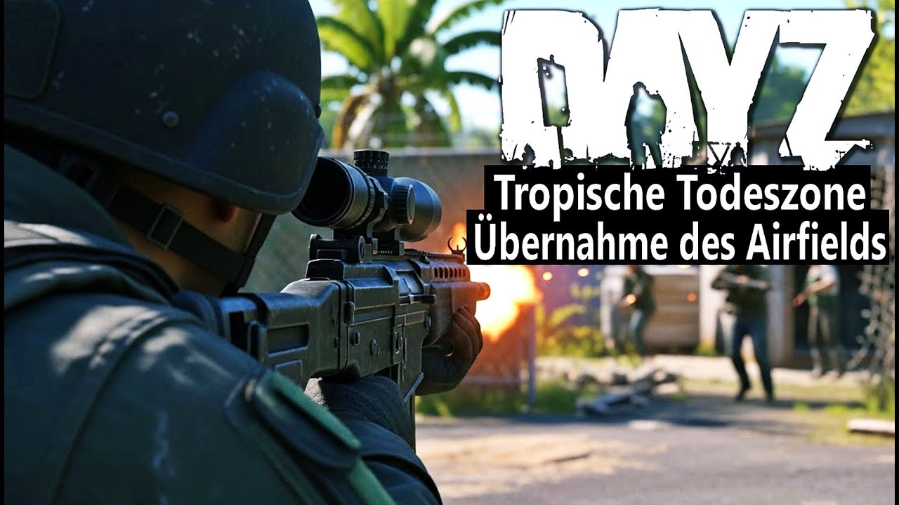 Auf dieser TROPISCHEN KARTE eskaliert DayZ komplett - AIRFIELD wird zur TODESZONE - DAYZ