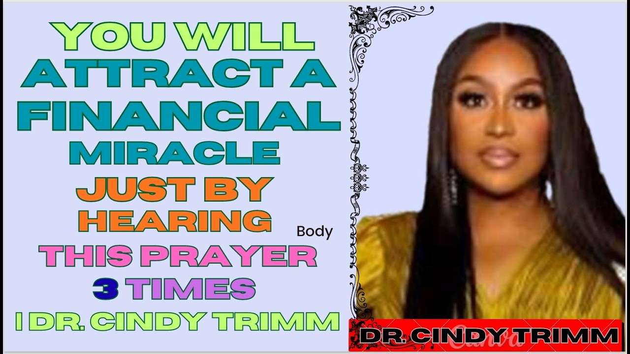 You Will Attract A Financial Miracle Just By Hearing This Prayer 3 Times | Dr. Cindy Trimm