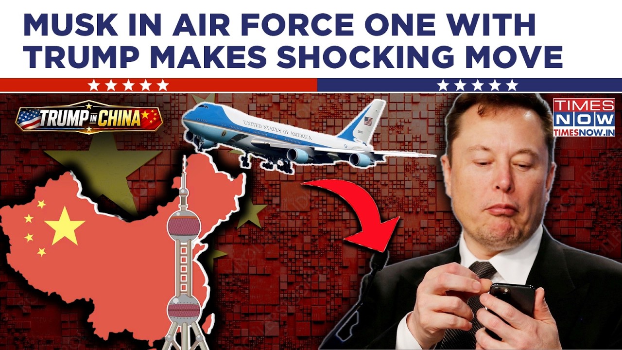 Musk Inside Air Force One With Trump Makes This Shocking Move, &lsquo;Enroute Beijing&rsquo; X Boss Posts&hellip;