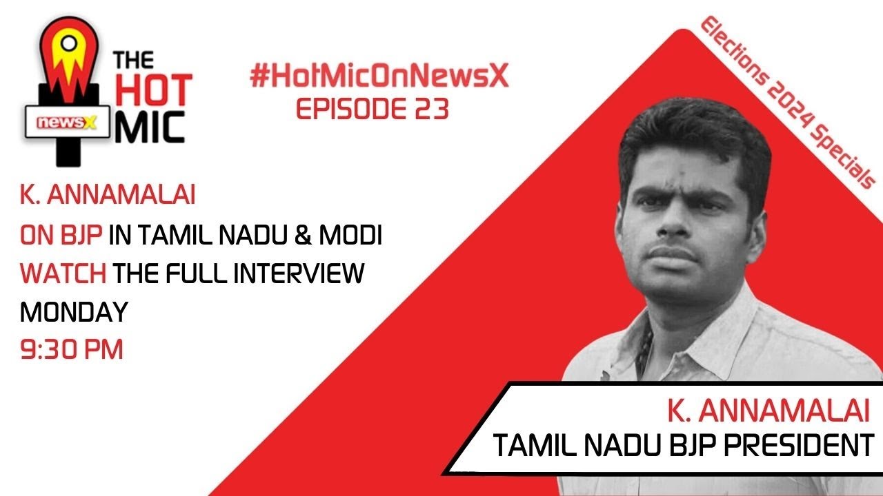 23.K Annamalai On Political Journey & Modi’s Tamil Pride | Hot Mic On NewsX | Episode 23 | NewsX