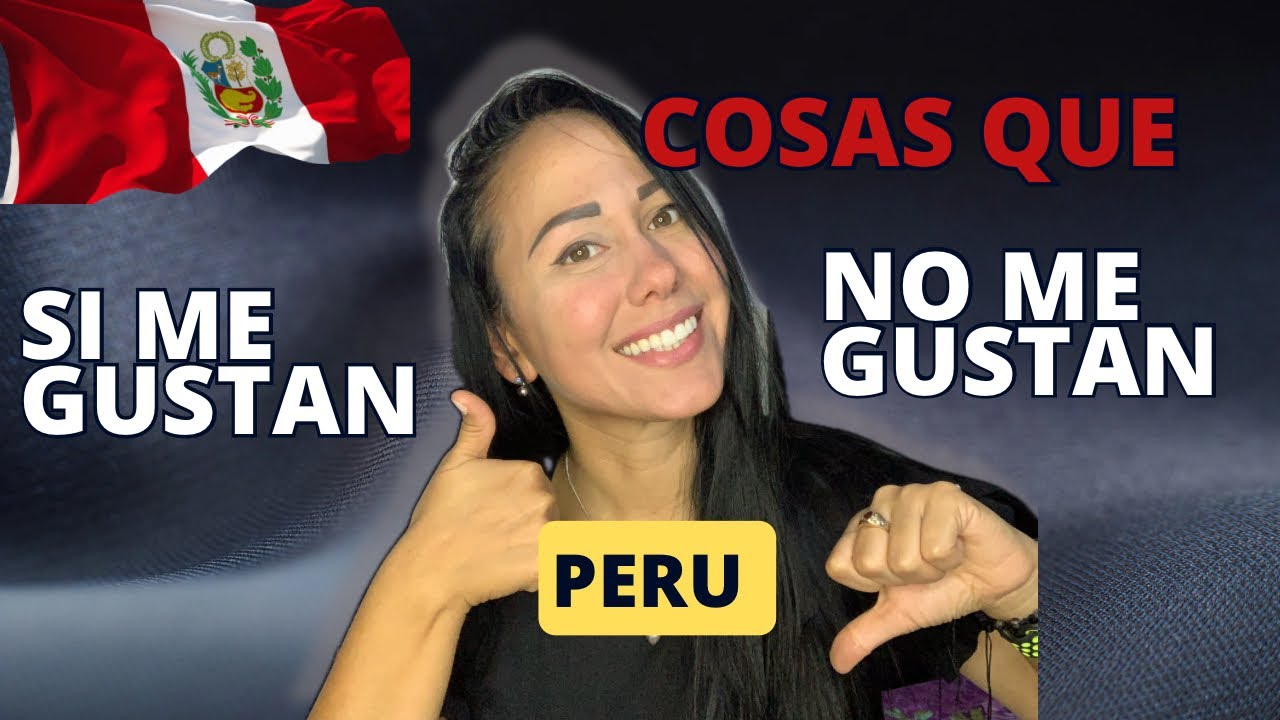 Cosas que SI me gustan de Peru ✅ y cosas que NO me gustan de Peru ❌