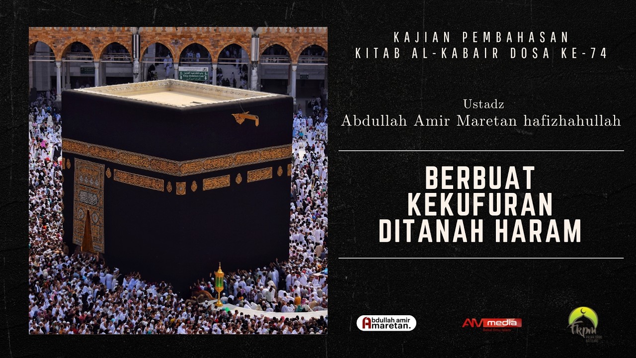 🔴 [LIVE] Berbuat Kekufuran Ditanah Haram - Ustadz Abdullah Amir Maretan حفظه الله