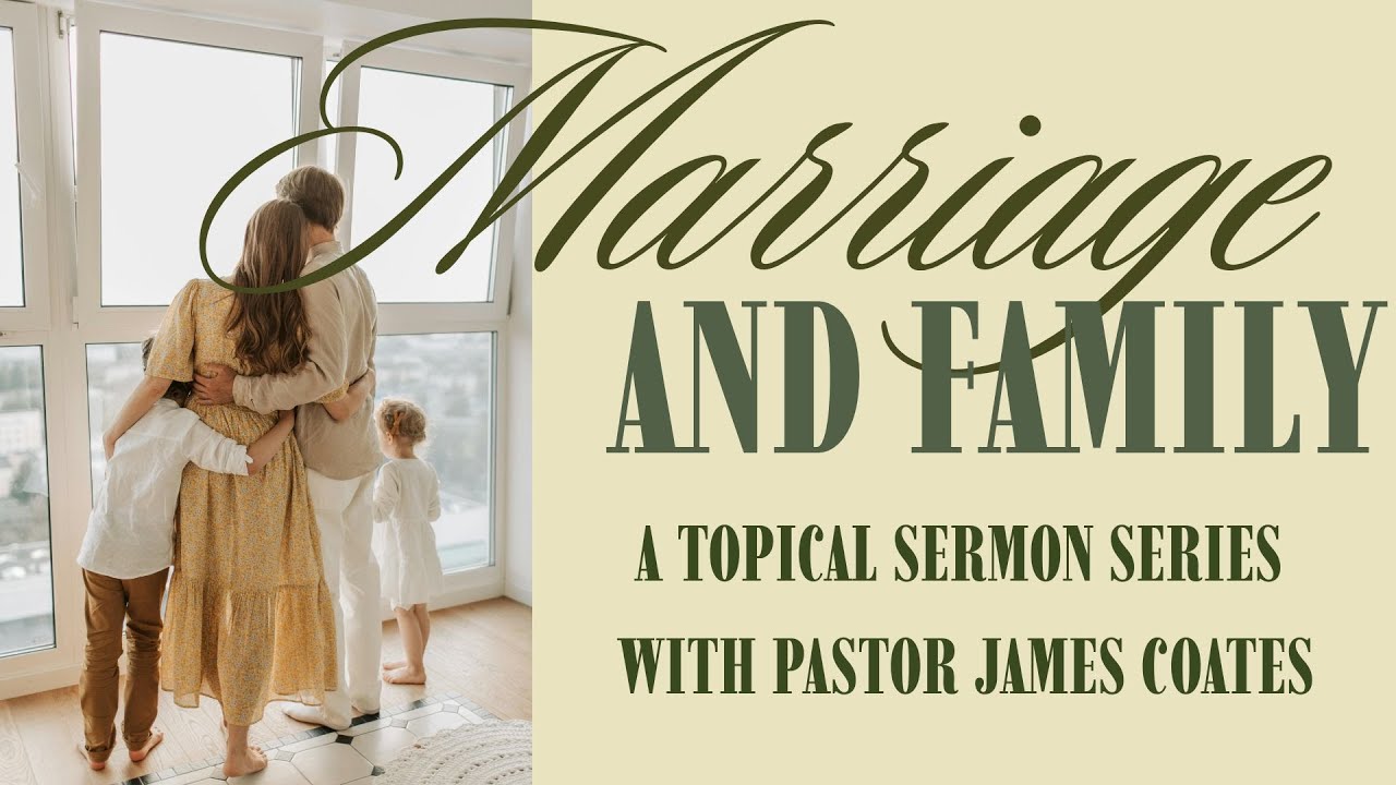 Marriage and Family (Part 4)- The Husband's Headship (January 25, 2026)