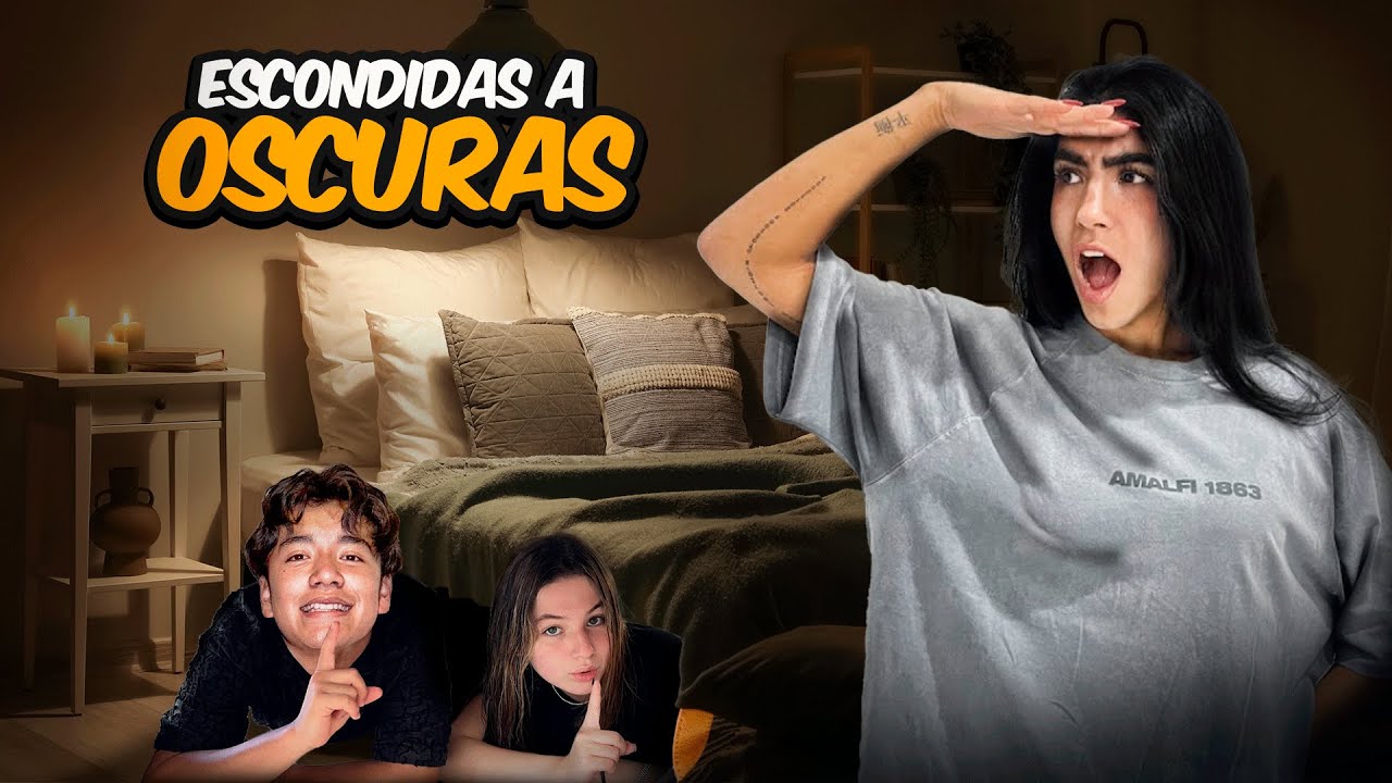 ESCONDIDAS A OSCURAS