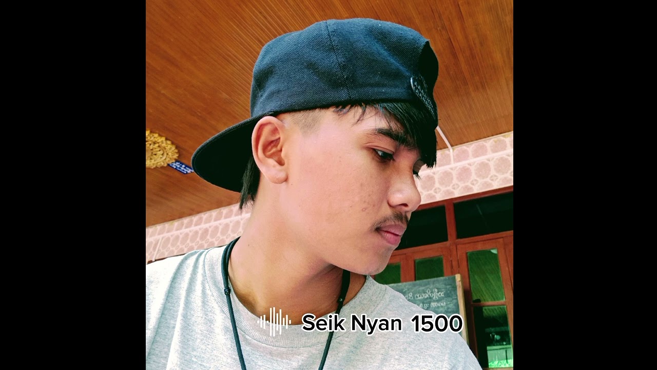 #ဆာန်1500#ဒွက်မန် #motivation #monmusic #hiphopmon Seik Nyan Music