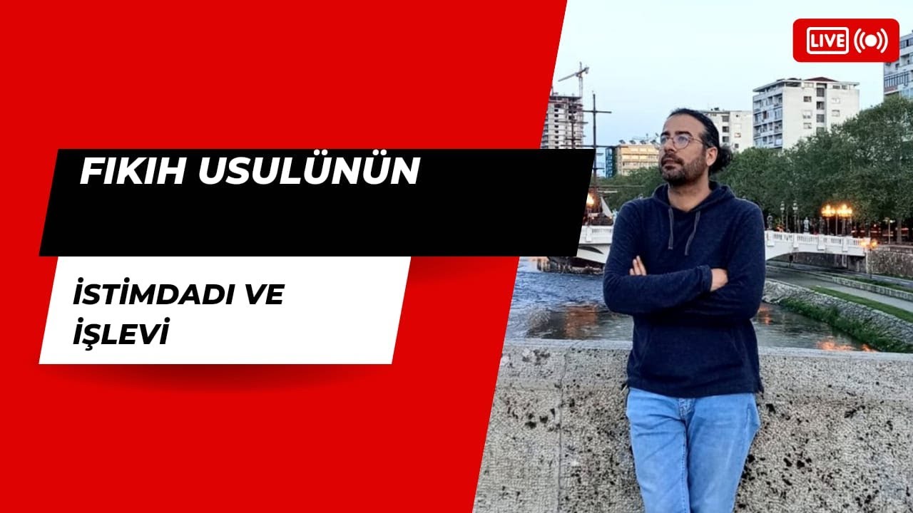Fıkıh Usûlünün İstimdadı ve İşlevi