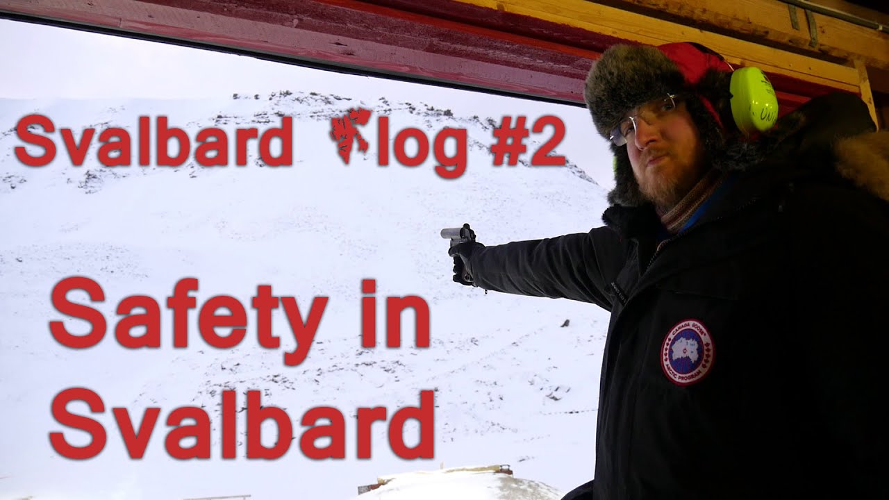 [Svalbard Vlog #2] Safety in Svalbard