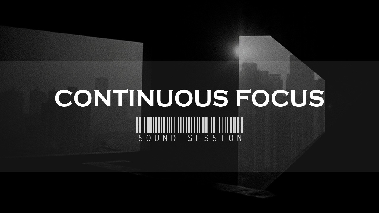 Continuous Focus — Ambient Sound Session | Music for Work and Focus