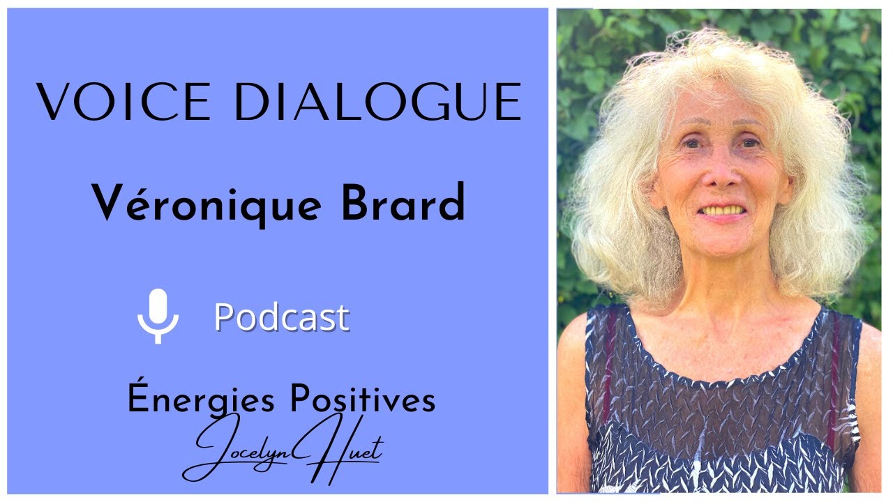 Le VOICE DIALOGUE et l'égo conscient avec Véronique Brard | Énergies Positives Média