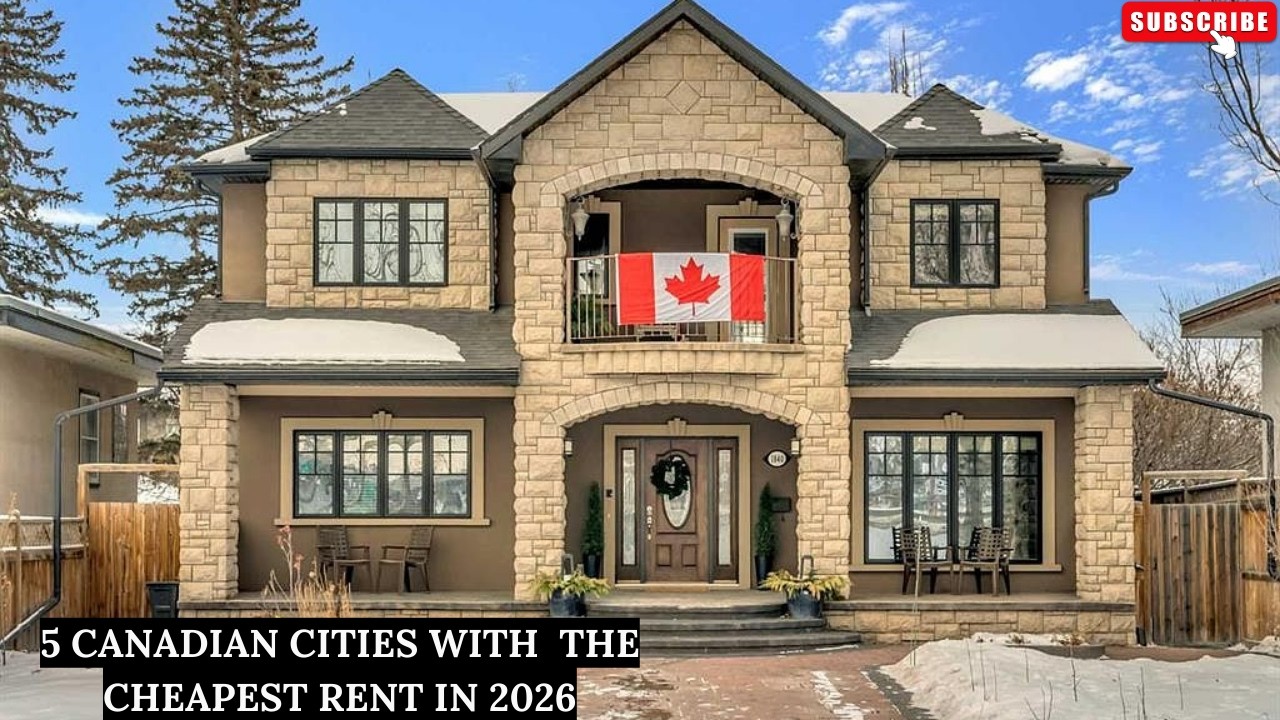 5 CANADIAN CITIES WITH THE CHEAPEST RENT IN 2026
