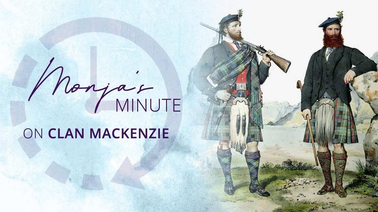Monja's Minute on Clan MacKenzie