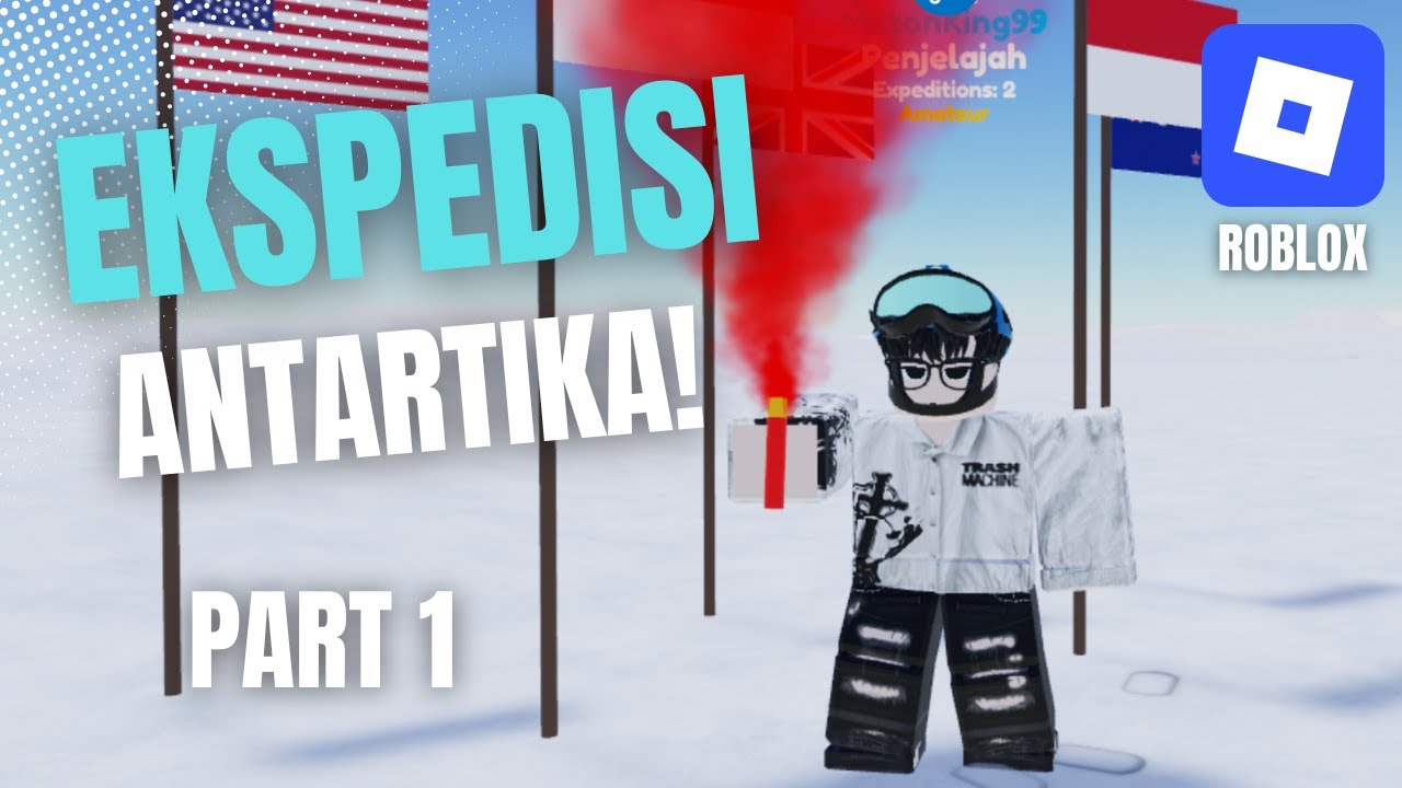 Aku Coba Ekspedisi PALING BERBAHAYA di Roblox! (Expedition Antartika) - PART 1