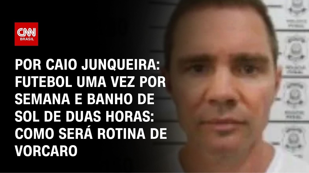 Futebol e banho de sol de duas horas: Veja como será a rotina de Vorcaro na cadeia | CNN PRIME TIME
