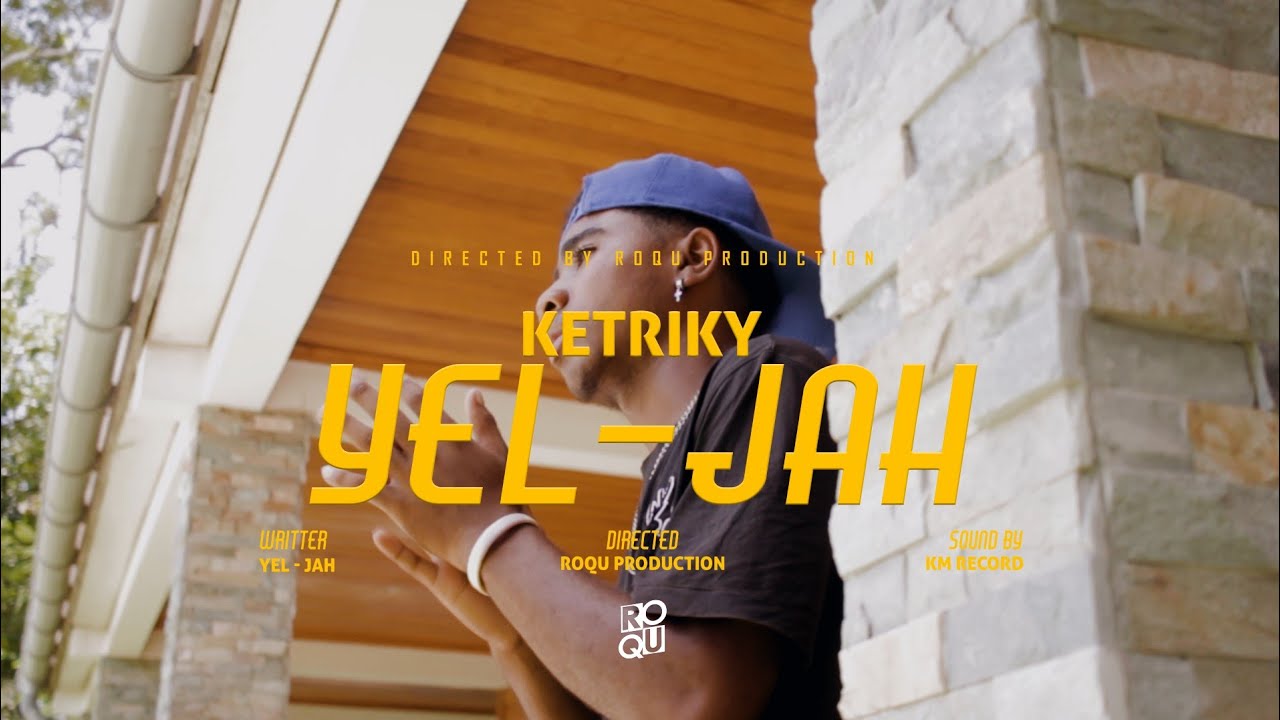 YEL-JAH - KETRIKY [Clips Gasy Officiel Nouveauté Gasy 2025]