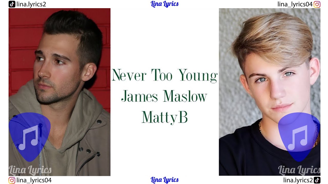 Never Too Young - James Maslow Ft Matty B - Lyrics