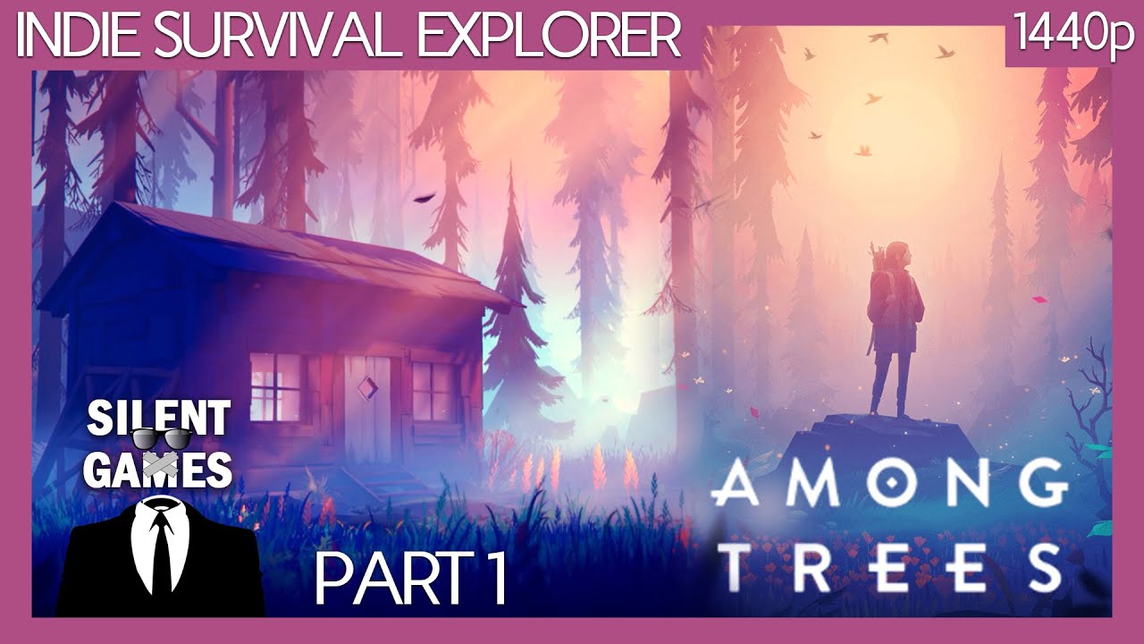 Among Trees - Part 1 Early Access PC Gameplay (No commentary) 1440p
