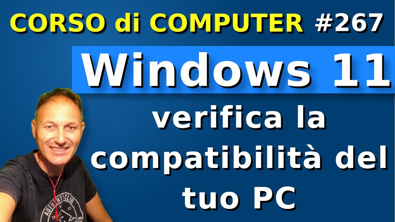 267 Windows 11: verifica la compatibilità del tuo PC manualmente | Daniele Castelletti AssMaggiolina