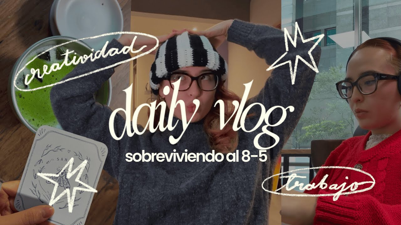No perder la cabeza trabajando 8-5 + siendo creativa | Un día conmigo