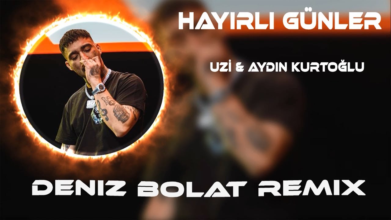 Uzi & Aydın Kurtoğlu - HAYIRLI G&Uuml;NLER ( Deniz Bolat Remix ) Yasaksın Artık Bana Gerek Yok Utanmana
