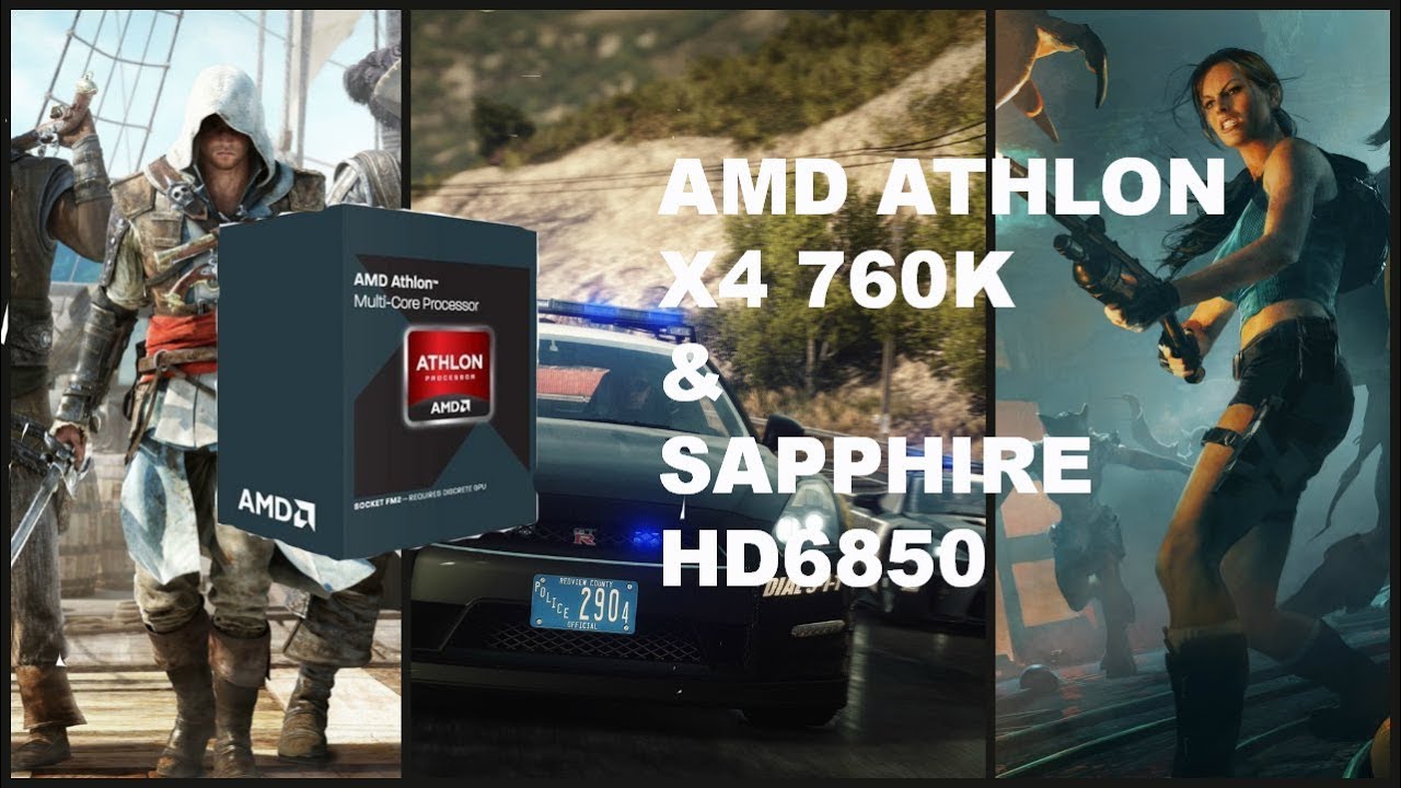 AMD Athlon x4 760k & Sapphire HD6850
