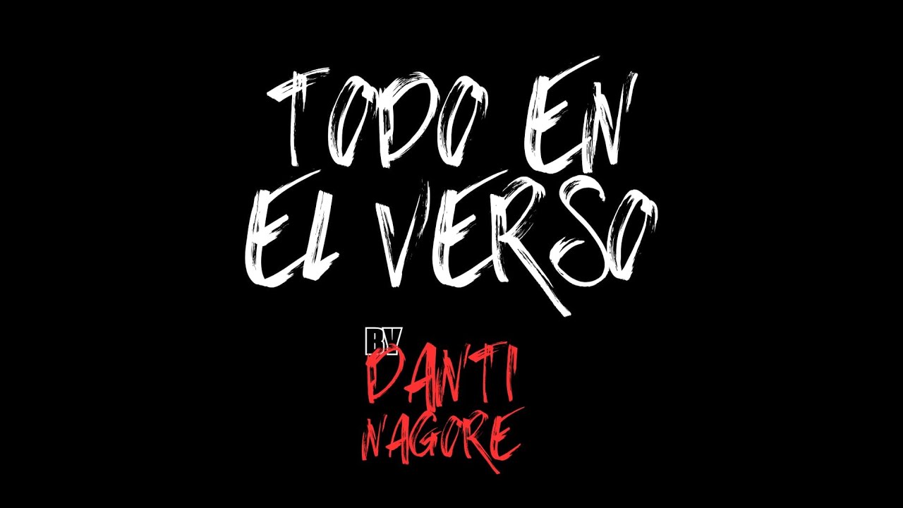 DANTI NAGORE   TODO EN EL VERSO