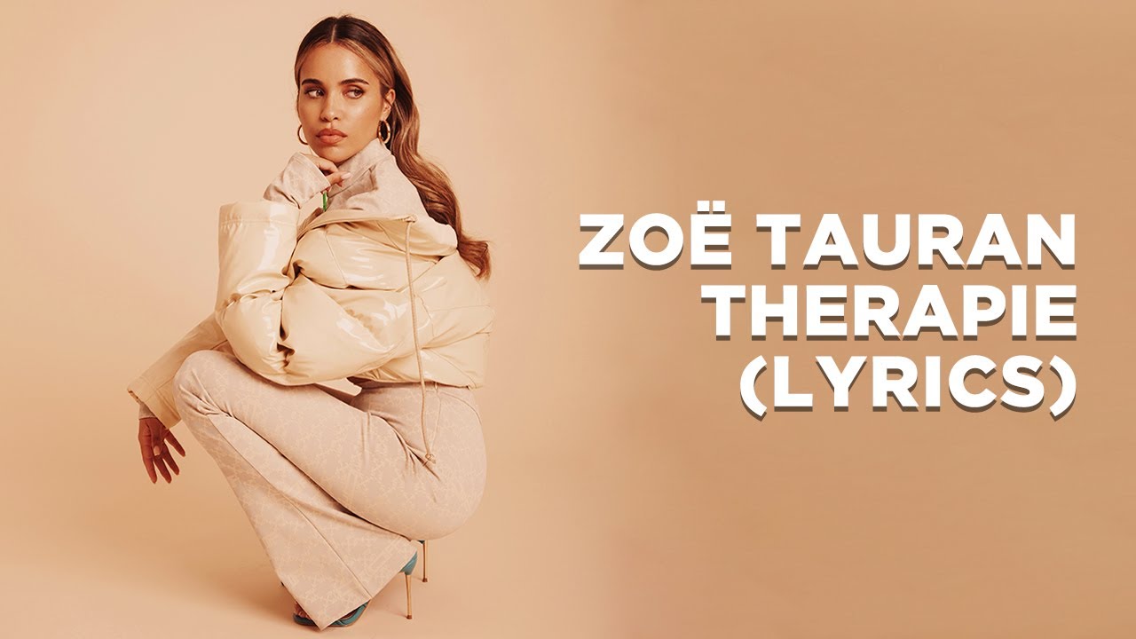 Zo&euml; Tauran - Therapie (Lyrics)