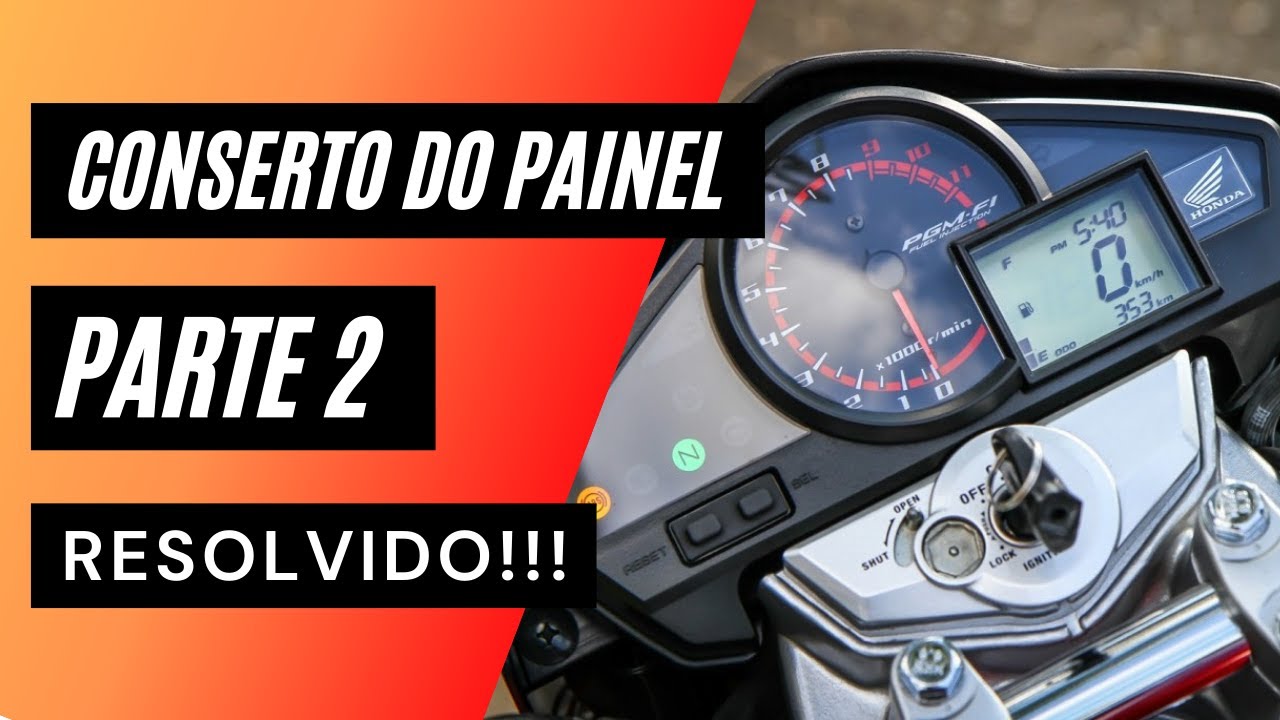 CONSERTO DO VELOCIMENTRO/PAINEL DA CB 300 - PARTE 2/2 - RESOLVIDO