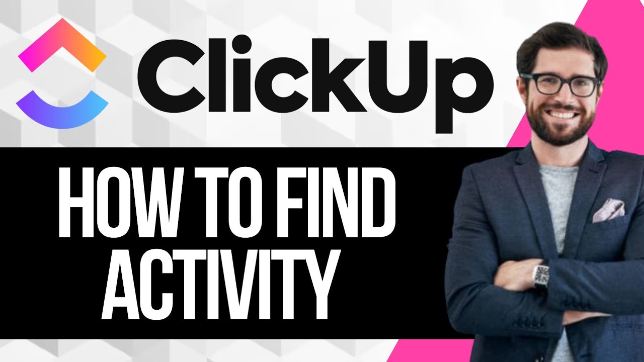 Как найти активность в Clickup | Просмотр истории действий Clickup