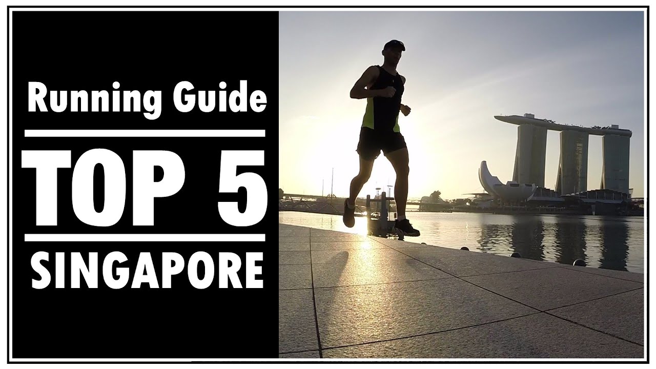 TOP 5 Running Guide || SINGAPORE
