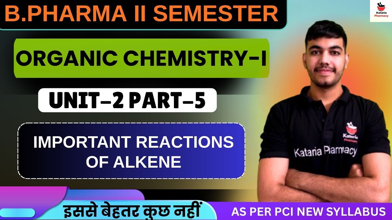 REACTIONS OF ALKENE || B.PHARM 2ND SEM || ZERO TO ADVANCED || AS PER PCI NEW SYLLABUS #pharmcist