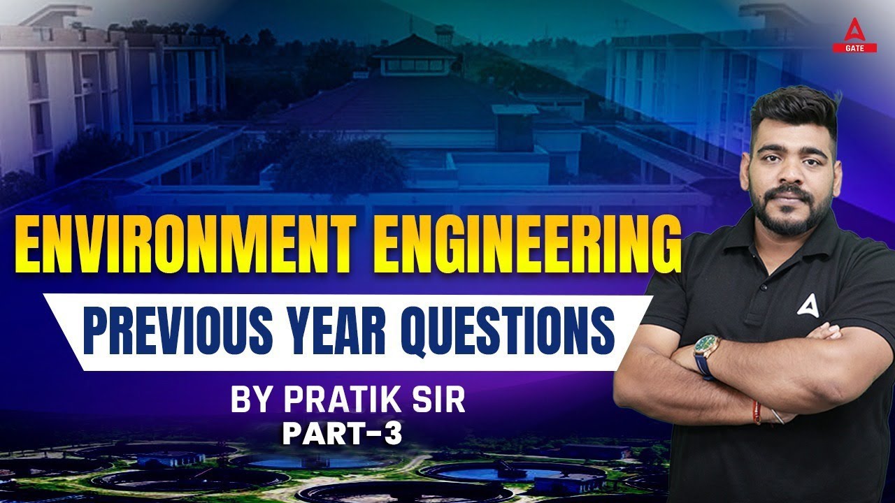GATE 2023 | ENVIRONMENT ENGINEERING PREVIOUS YEAR QUESTIONS #3 | BY PRATIK SIR