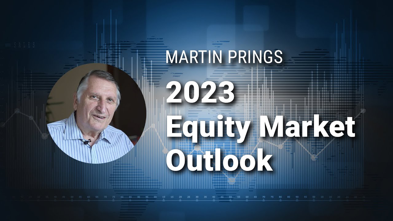2023 Equity Market Outlook | Martin Pring & Bruce Fraser (01.12.23)