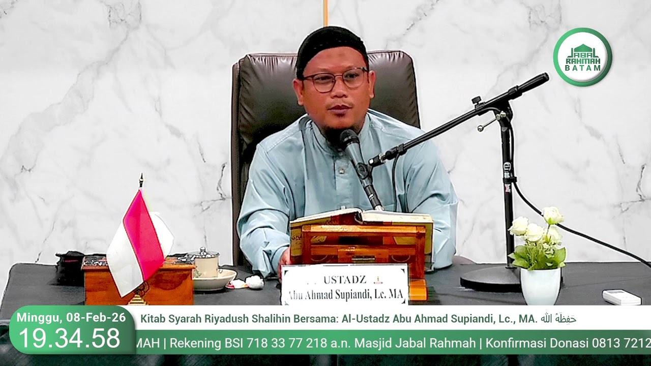 Kitab Syarah Riyadush Shalihin Bersama: Al-Ustadz Abu Ahmad Supiandi, Lc., MA. حَفِظَهُ الله