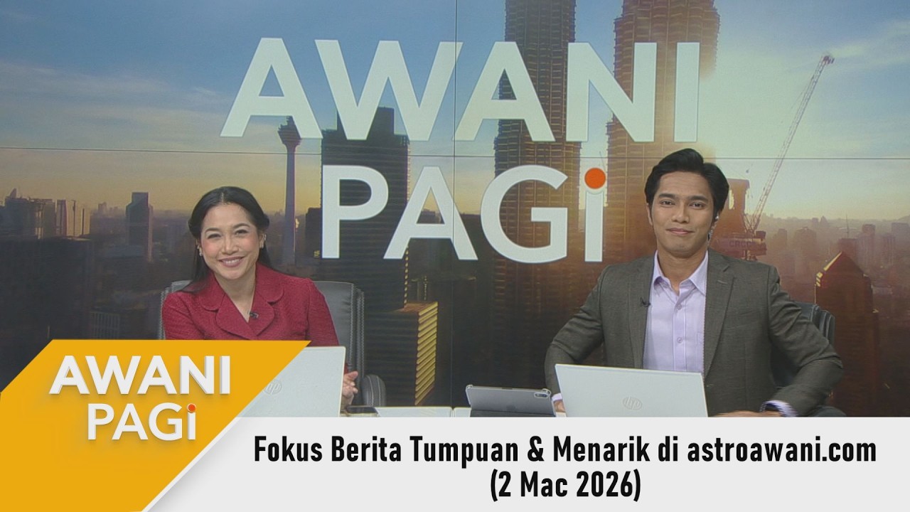 [LANGSUNG] #AWANIpagi | 2 Mac 2026