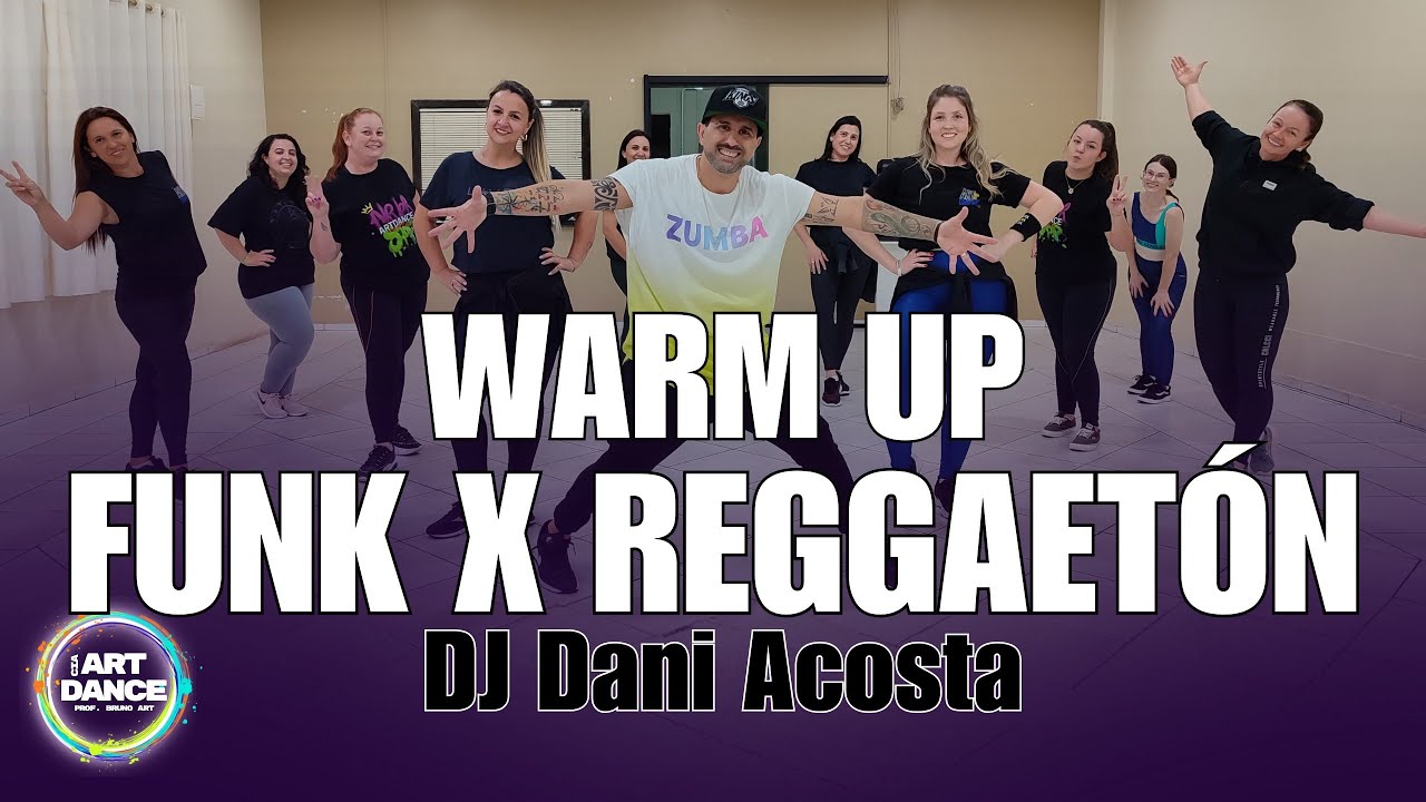 WARM UP 2026 Funk x Reggaeton -  Zumba&reg; - Dj DaniAcosta l Coreografia l Cia Art Dance