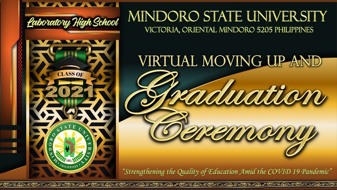 Mindoro State University Laboratory High School VIRTUAL MOVING UP and GRADUATION CEREMONY