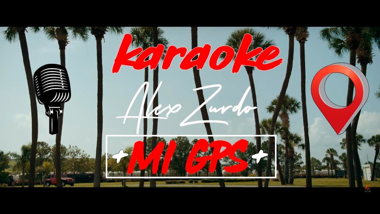 Alex Zurdo - Mi GPS (Karaoke Oficial)