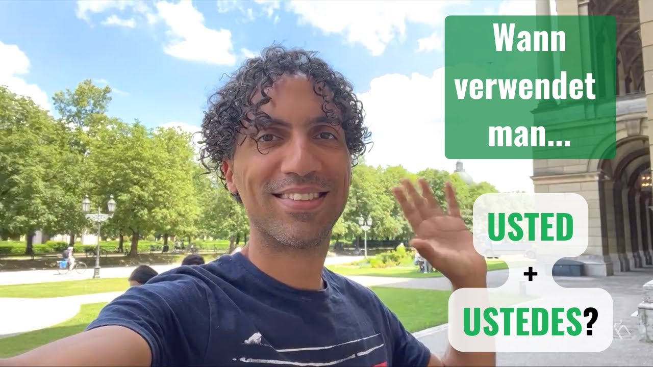 Wann braucht man USTED / USTEDES in Spanisch eigentlich?