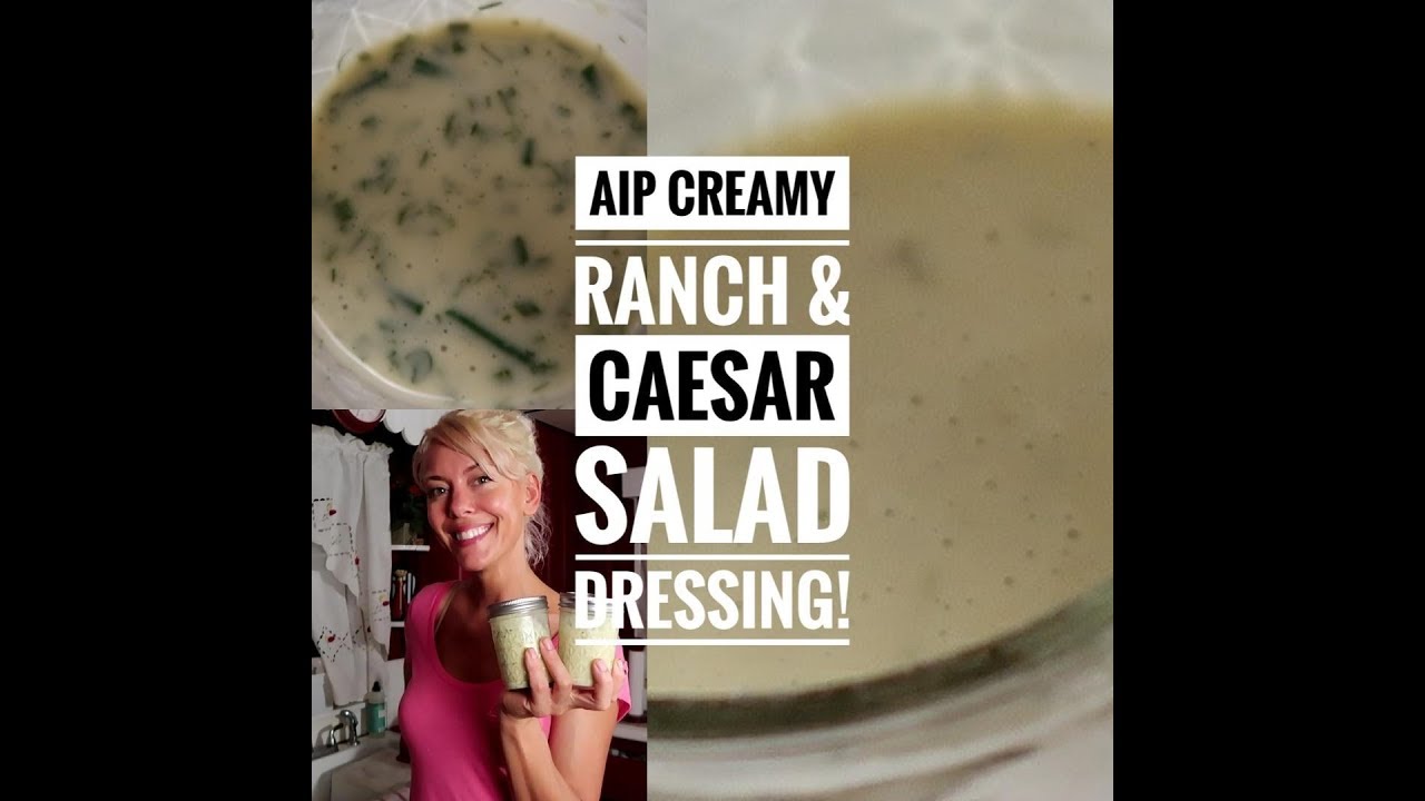 AIP Salad Dressing- Creamy Ranch and Caesar!