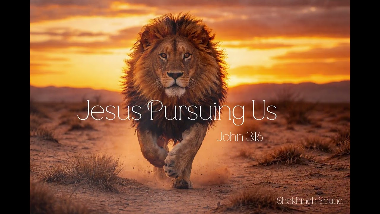 Jesus Pursuing Us