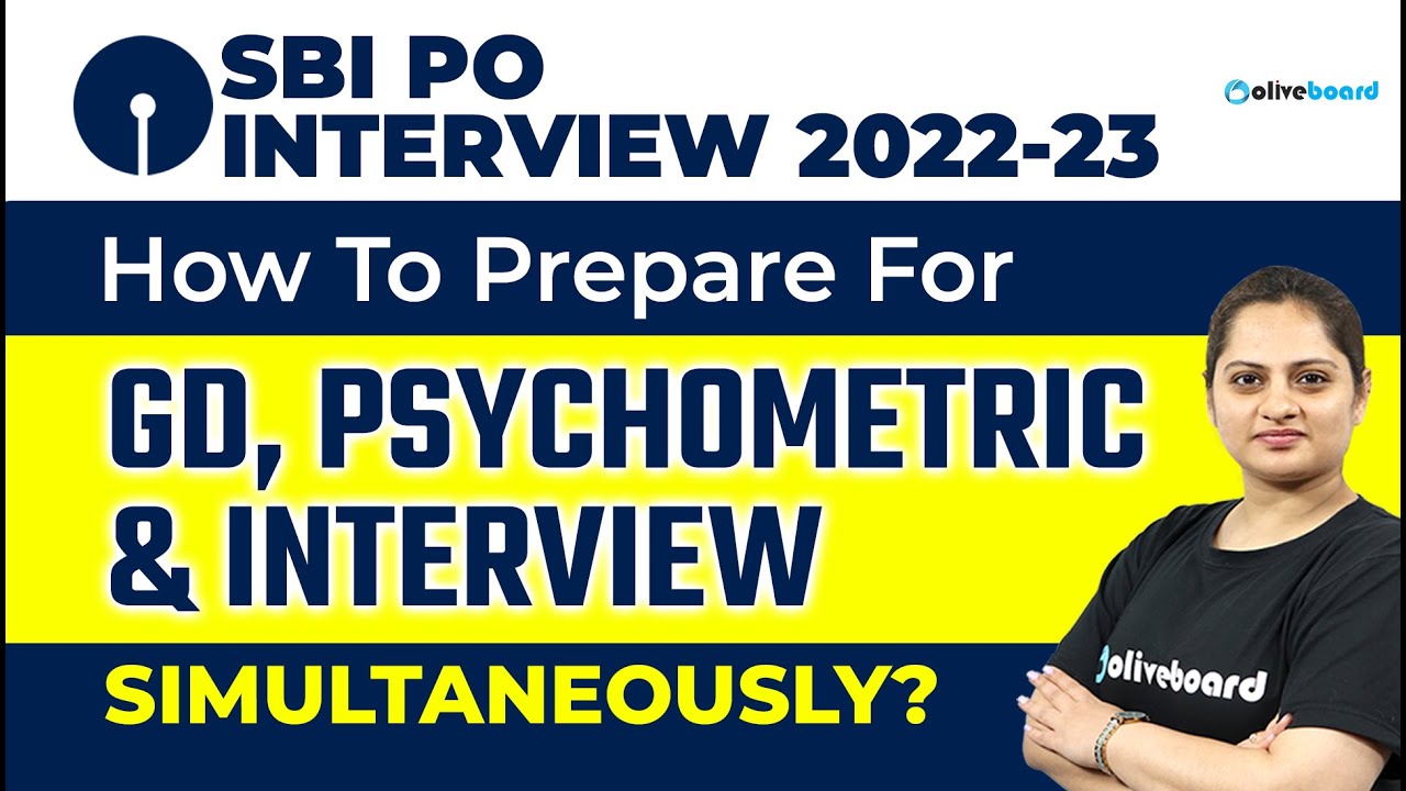 How To Prepare For GD, PSYCHOMETRIC & INTERVIEW SIMULTANEOUSLY? | SBI PO Interview Preparation 2023