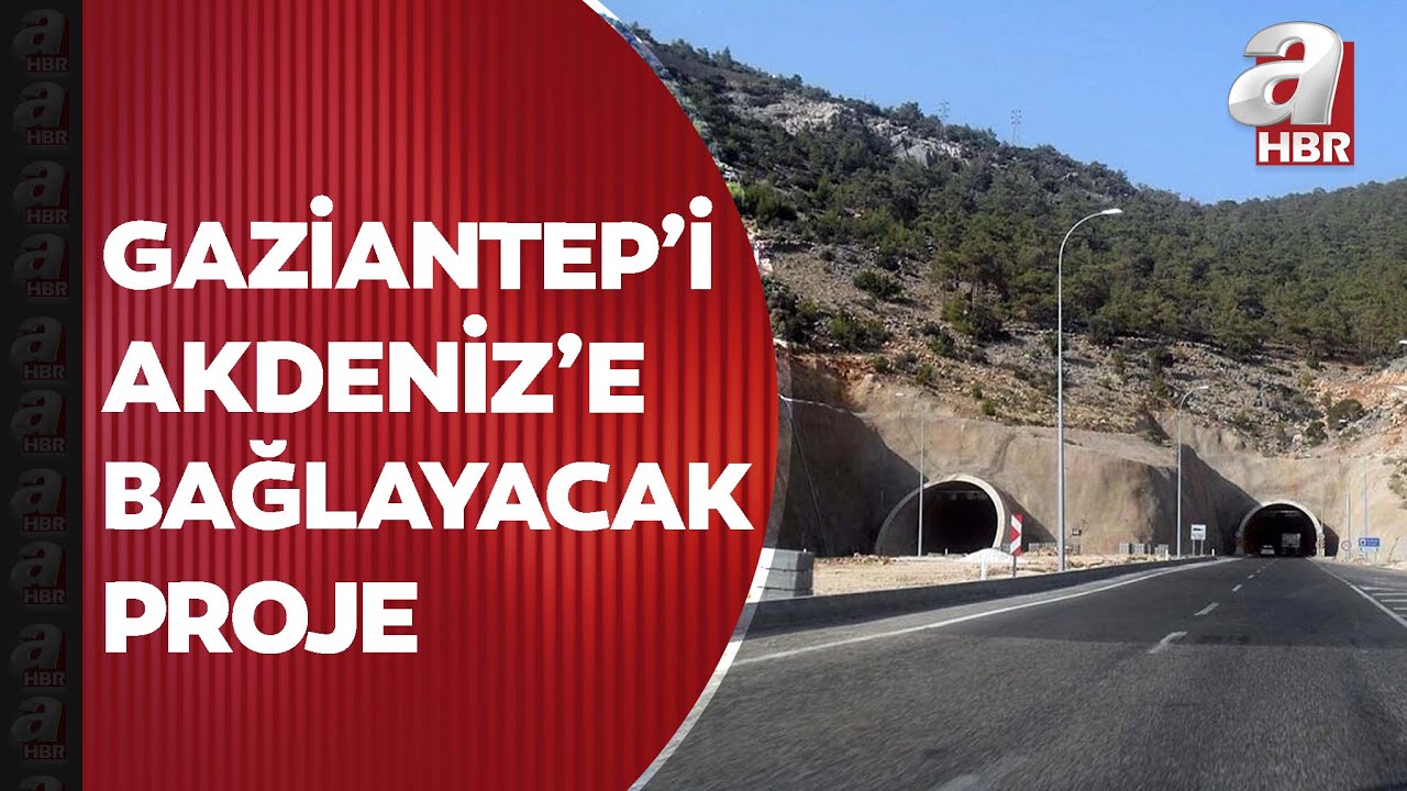 Gaziantep'i Akdeniz'e bağlayacak proje! Amanos Tüneli Projesi'nin ihalesi yapıldı | A Haber
